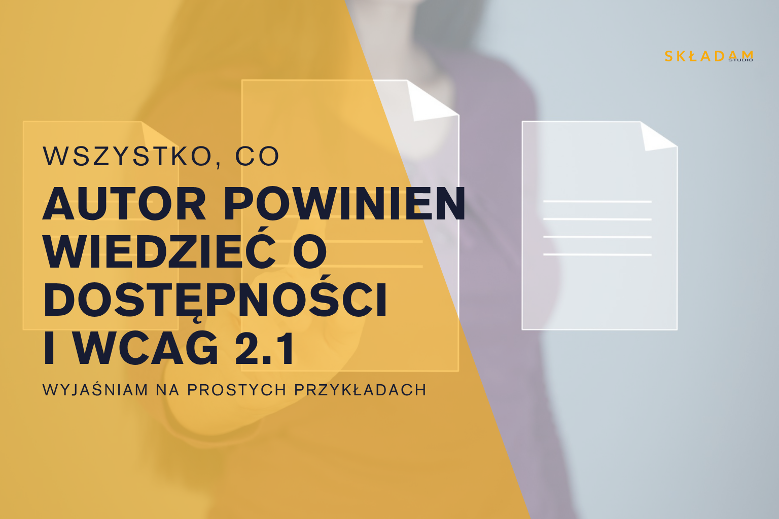 Wszystko,-co-autor-powinien-wiedzieć-o-dostępności-i-WCAG 2.1