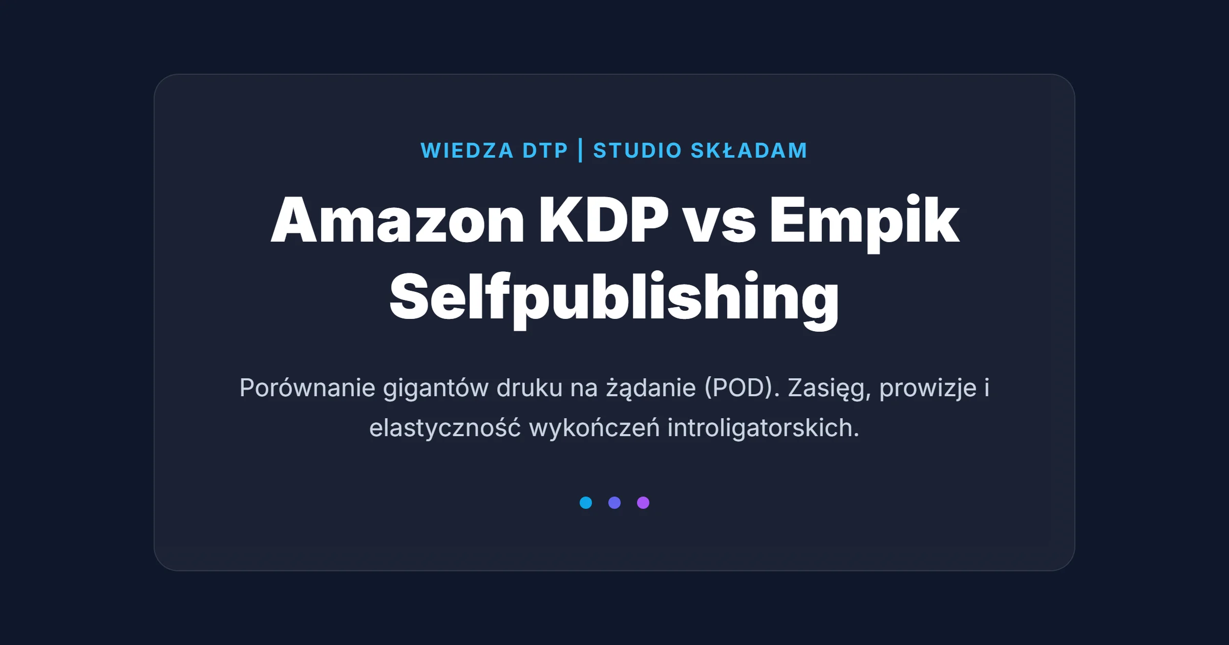 Gdzie wydać książkę 2026 – starcie gigantów Amazon KDP i Empik Selfpublishing